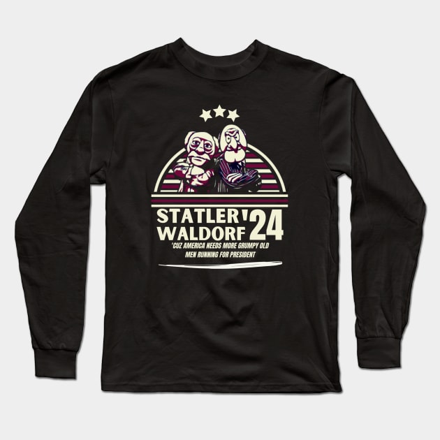 Statler and Waldorf For President 2024 Long Sleeve T-Shirt by Draw One Last Breath Horror 